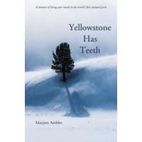  Yellowstone Has Teeth – Marjane Ambler