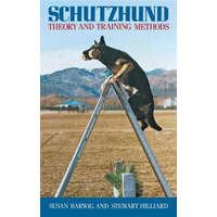  Schutzhund: Theory and Training Methods – Susan Barwig,Stewart Hilliard