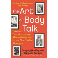 Art of Body Talk – Greg Hartley,Maryann Karinch,Gregory Hartley