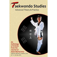  Taekwondo Studies: Advanced Theory & Practice – Willy Pieter Ph. D.,Dakin Burdick M. a.,Dennis Taaffe Ph. D.