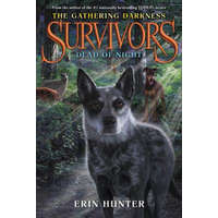  Survivors: The Gathering Darkness #2: Dead of Night – Erin Hunter,Laszlo Kubinyi,Julia Green