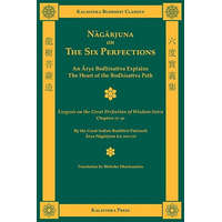  Nagarjuna on the Six Perfections – Arya Nagarjuna,Bhikshu Dharmamitra