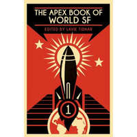  The Apex Book of World SF: Volume 1 – S. P. Somtow,Lavie Tidhar