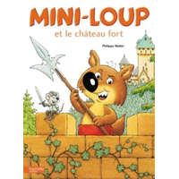 Mini-Loup Et Le Chateau Fort – Philippe Matter