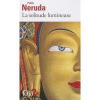  Solitude Lumineuse – Pablo Neruda