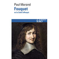  Fouquet ou le soleil offusque – Paul Morand