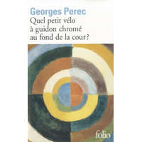  Quel petit velo a guidon chrome au fond de la cour? – Georges Perec