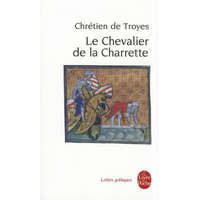  Le Chevalier de la Charrette, ou Le Roman de Lancelot – Chretien de Troyes,Chretien