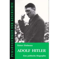  Adolf Hitler. Eine politische Biographie – Rainer Zitelmann