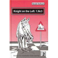  Knight on the Left: 1.Nc3 – Harald Keilhack,Harald Keilhack