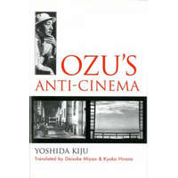  Ozu's Anti-Cinema – Yoshishige Yoshida,Kiju Yoshida,Daisuke Miyao