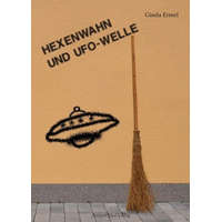 Ermel, G: Hexenwahn und UFO-Welle – Gisela Ermel