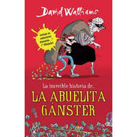La Abuela Ganster = Grandma Gangster – David Walliams,Ross Tony,Rita Da Costa