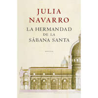  La hermandad de la sabana santa – Julia Navarro