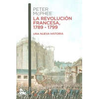 La Revolución francesa, 1789-1799 – PETER MACPHEE