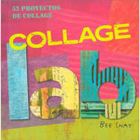  Collage Lab : 52 Proyectos de collage – Bee Shay,Jesús de Cos Pinto