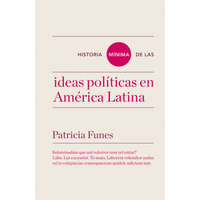  Historia mínima de las ideas en América Latina – Patricia Funes
