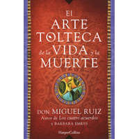  El arte tolteca de la vida y la muerte – Don Miguel Ruiz