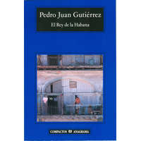  El rey de La Habana – Pedro Juan Gutiérrez