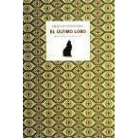 El último lobo – László Krasznahorkai,Adán Kovacsics Meszaros