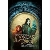 Crónicas de la torre. La llamada de los muertos – Laura Gallego,Jean Sebastien Rossbach