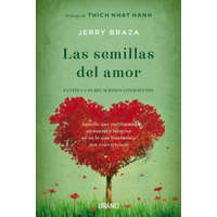  Las Semillas del Amor: Cultiva las Relaciones Conscientes = The Seeds of Love – Thich Nhat Hanh,Jerry Braza