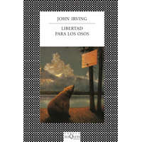 Libertad para los osos – John Irving