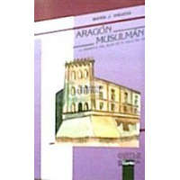 Aragón musulman – María Jesús Viguera