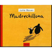 Madrechillona – Jutta Bauer,L. Rodríguez López