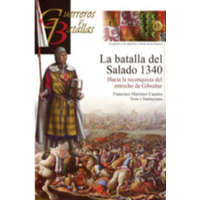 La batalla del Salado, 1340 : hacia la reconquista del estrecho de Gibraltar – Francisco Martínez Canales,Francisco Martínez Canales