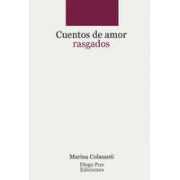  Cuentos de amor rasgados – Marina Colasanti,Rosa María Calvo Fernández,Benigno León Felipe,Ernesto J. Rodríguez Abad