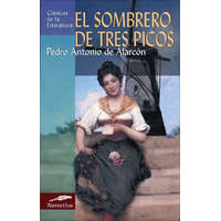  El Sombrero de Tres Picos – Pedro Antonio de Alarcon, Paula Arenas
