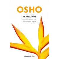  Intuición : el conocimiento que trasciende la lógica – Osho Rajneesh