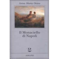 Il monaciello di Napoli. Il fantasma – Anna M. Ortese