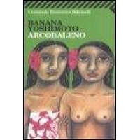 Arcobaleno – Banana Yoshimoto,A. G. Gerevini