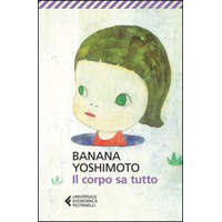 Il corpo sa tutto – Banana Yoshimoto,G. Amitrano