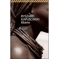 Ryszard Kapuscinski,V. Verdiani - Ebano – Ryszard Kapuscinski,V. Verdiani