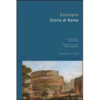  Storia di Roma – Eutropio