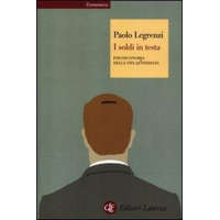 I soldi in testa. Psicoeconomia della vita quotidiana – Paolo Legrenzi