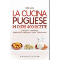  La cucina pugliese in oltre 400 ricette – Luigi Sada