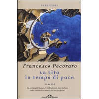 La vita in tempo di pace – Francesco Pecoraro