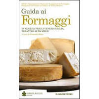  Guida ai formaggi di Veneto, Friuli Venezia Giulia, Trentino Alto Adige – F. Raris