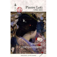  Madame Chrysantheme: (Kiku-San) – H. W. D.,Pierre Loti,North Star Ed