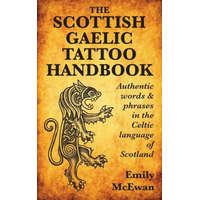  Scottish Gaelic Tattoo Handbook – Emily (Ph.D. in Anthropology from University of Chicago; former editor of the Small Languages and Small Language Communities section of the Internatio