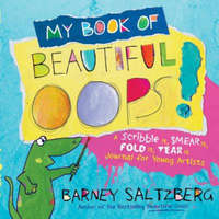 My Book of Beautiful Oops! – Barney Saltzberg