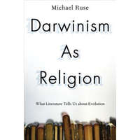  Darwinism as Religion – Michael Ruse
