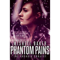  Phantom Pains – Mishell Baker