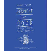 Ferment For Good – Sharon Flynn