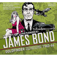 Complete James Bond: Goldfinger - The Classic Comic Strip Collection 1960-66 – Ian Fleming