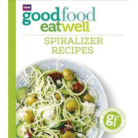  Good Food Eat Well: Spiralizer Recipes – Good Food Guides